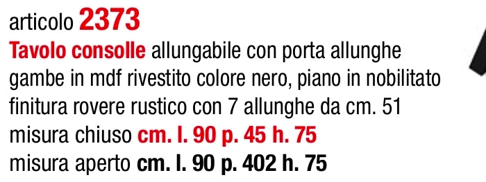 Tavolo consolle fino a 4 metri